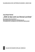 Allah Ist Das Licht Von Himmel Und Erde: Der Lichtvers Sura 24 An-Nur 35 3879973571 Book Cover