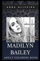 Madilyn Bailey Adult Coloring Book: Prodigy Musician and YouTube Star Inspired Coloring Book for Adults 1700909924 Book Cover