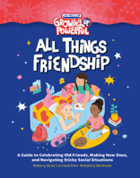 Rebel Girls All Things Friendship: A Guide to Celebrating Old Friends, Making New Ones, and Navigating Sticky Social Situations B0C7BR62DM Book Cover