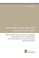 Non-Perforating Abomasal Lesions in Veal Calves 3838112431 Book Cover