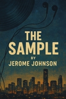 The Sample: “Love, Loss, and the Music That Holds It All Together” B0FQ5HBNC1 Book Cover