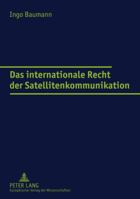 Das Internationale Recht Der Satellitenkommunikation 3631538952 Book Cover