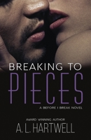 Breaking to Pieces 1645333426 Book Cover
