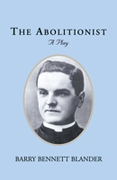 The Abolitionist 1401053114 Book Cover