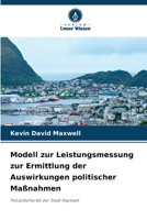 Modell zur Leistungsmessung zur Ermittlung der Auswirkungen politischer Maßnahmen (German Edition) 6209829856 Book Cover