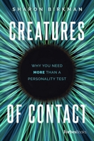 Creatures of Contact: Why You Need More Than a Personality Test 1946633445 Book Cover