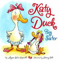 Katy Duck, Big Sister: A Book about Sharing 1416942092 Book Cover