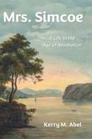 Mrs. Simcoe: A Life in the Age of Revolution 1038349796 Book Cover