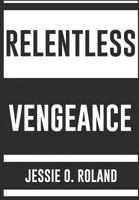 Relentless Vengeance 1684114837 Book Cover