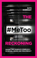 The #MeToo Reckoning 0830845828 Book Cover