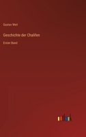 Geschichte der Chalifen: Erster Band 336856076X Book Cover