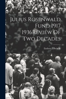 Julius Rosenwald Fund 1917 1936Review Of Two Decades 1016432534 Book Cover