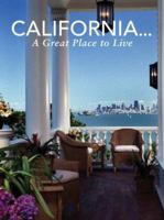 California... A Great Place to Live 0974978019 Book Cover