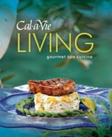 Cal-a-Vie Living 0976622203 Book Cover