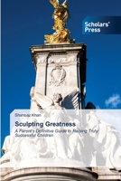 Sculpting Greatness 6209949576 Book Cover