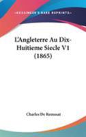 L'Angleterre Au Dix-Huitieme Siecle V1 (1865) 1104137755 Book Cover