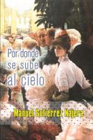 Por donde se sube al cielo 1522939083 Book Cover