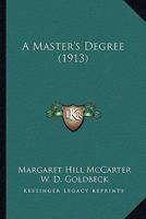 A Master's Degree 1986867919 Book Cover