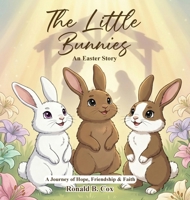 The Little Bunnies An Easter Story B0GHBSZDW7 Book Cover