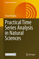 Practical Time Series Analysis in Natural Sciences 3031168909 Book Cover