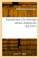 Introduction À La Chirurgie Utérine Obstétricale 2329885490 Book Cover