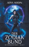 Der Zodiak-Bund (Die Zodiakchroniken) B0BFTWDK1H Book Cover