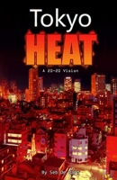 Tokyo Heat! A 20-20 Vision 0956118534 Book Cover
