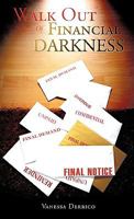 Walk Out of Financial Darkness 1609574907 Book Cover