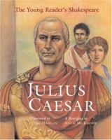 The Young Reader's Shakespeare: Julius Caesar (Young Reader's Shakespeare) 1402735790 Book Cover