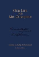 Our Life with Mr. Gurdjieff (Arkana S.) 0140033653 Book Cover