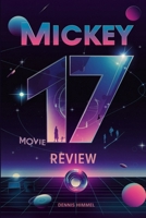 Mickey 17 Movie Review: Bong Joon-ho's Sci-Fi Masterpiece on Cloning, Identity, and Immortality B0DW4H35WG Book Cover
