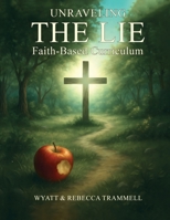 The Lie: Faith-Based Self-Guided Curriculum B0G87CCM38 Book Cover