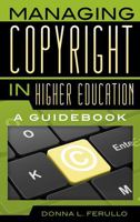 Managing Copyright in Higher Education: A Guidebook 0810895331 Book Cover