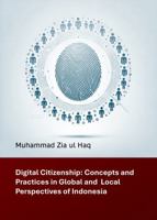 Digital Citizenship: Concepts and Practices in Global and Local Perspectives of Indonesia B0DS8HHHCH Book Cover