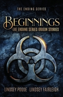 Beginnings: The Ending Series Prequel Novellas 1949485064 Book Cover