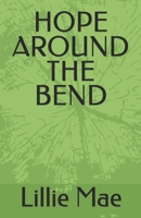 HOPE AROUND THE BEND B0DV1GNR91 Book Cover