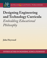 Designing Engineering and Technology Curricula: Embedding Educational Philosophy 3031037529 Book Cover