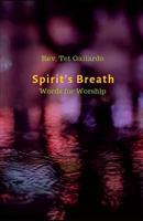 Spirit's Breath: Words for Worship 1798631598 Book Cover