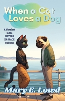 When a Cat Loves a Dog B0CRHNYTVL Book Cover
