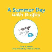 A Summer Day with Rugby 1483426939 Book Cover