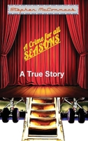 A Crime for all Seasons: A True Story 1739600657 Book Cover