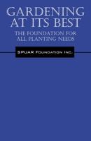 Gardening at Its Best: The Foundation for All Planting Needs 1478732261 Book Cover