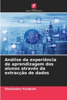 Análise da experiência de aprendizagem dos alunos através da extracção de dados 6206010929 Book Cover
