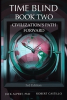 Time Blind Book 2: Civilization's Path Forward B0FP2V1GJS Book Cover