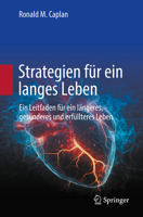 Strategien für ein langes Leben: Ein Leitfaden für ein längeres, gesünderes und erfüllteres Leben (German Edition) 3031750470 Book Cover