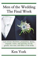 Men of the Wedding - The Final Week 0981997406 Book Cover