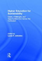 Higher Education for Sustainability: Cases, Challenges, and Opportunities from Across the Curriculum 0415519365 Book Cover