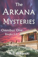 The Arkana Mysteries: Omnibus One: Books 1-3 B086G2LHT7 Book Cover