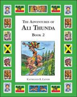The Adventures of Ali Thunda: Growing Up Poor and Ambitious: A Historical Novel 1425180094 Book Cover