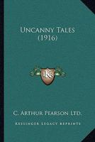 Uncanny Tales 0548728798 Book Cover